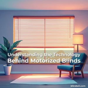 Read more about the article Understanding the Technology Behind Motorized Blinds