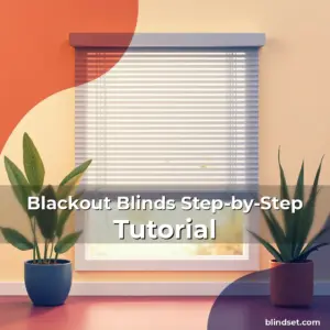 Artistic representation for Blackout Blinds Step-by-Step Tutorial
