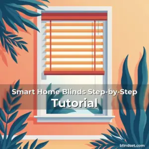Artistic representation for Smart Home Blinds Step-by-Step Tutorial