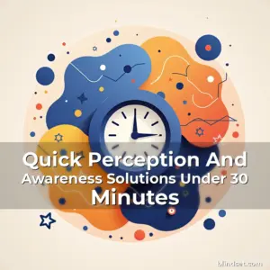 Artistic representation for Quick Perception And Awareness Solutions Under 30 Minutes