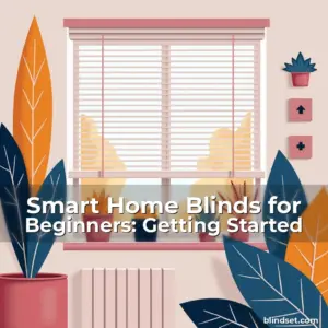 Artistic representation for Smart Home Blinds for Beginners: Getting Started