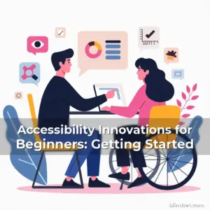 Artistic representation for Accessibility Innovations for Beginners: Getting Started