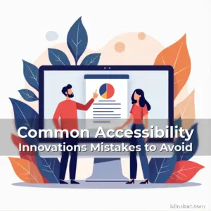 Artistic representation for Common Accessibility Innovations Mistakes to Avoid