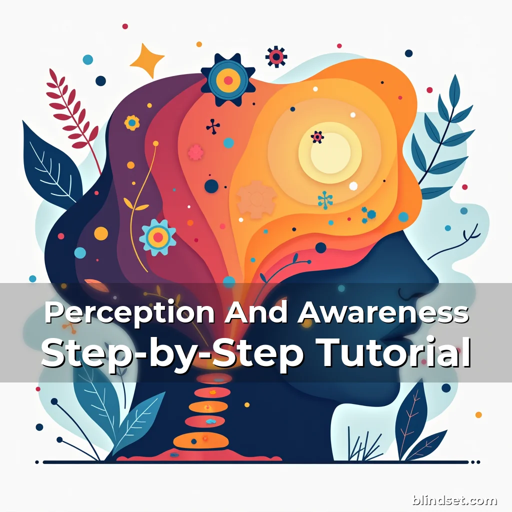 Artistic representation for Perception And Awareness Step-by-Step Tutorial